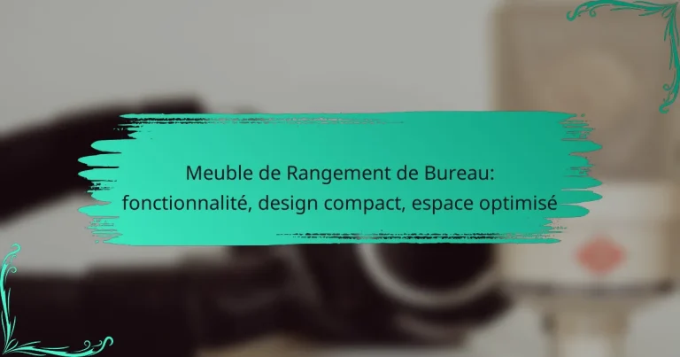 Meuble de Rangement de Bureau: fonctionnalité, design compact, espace optimisé