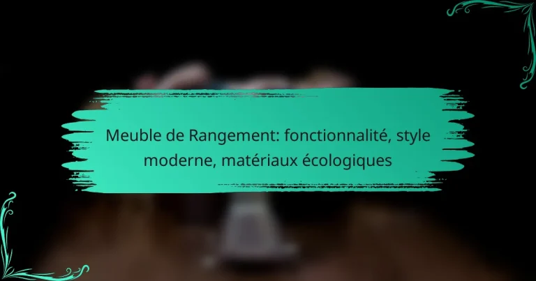 Meuble de Rangement: fonctionnalité, style moderne, matériaux écologiques